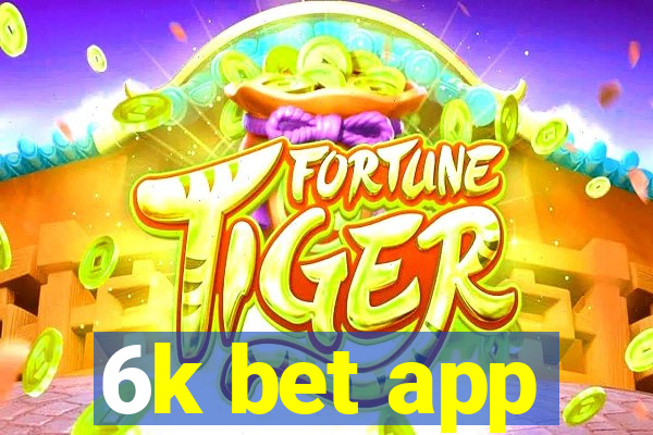 6k bet app